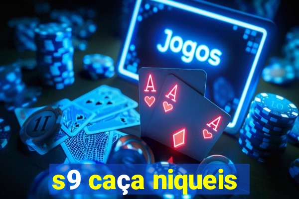 s9 caça niqueis